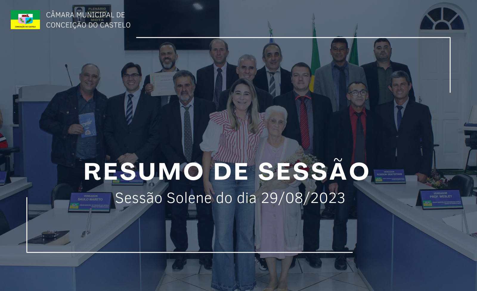 Sessão Solene em comemoração aos 120 anos da Igreja Batista no Estado do Espirito e aos 67 anos da Igreja Batista em Conceição do Castelo-ES.